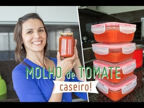 MOLHO DE TOMATE CASEIRO: como fazer e armazenar